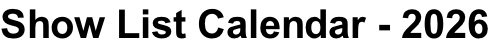 Show List Calendar - 2026