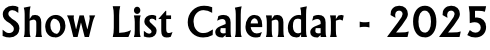 Show List Calendar - 2025